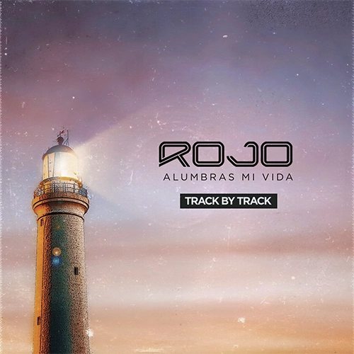 Rojo – Alumbras Mi Vida (Track by Track) (2022)