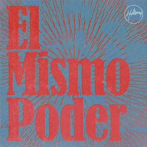 Hillsong en Español – El Mismo Poder – EP (2022)