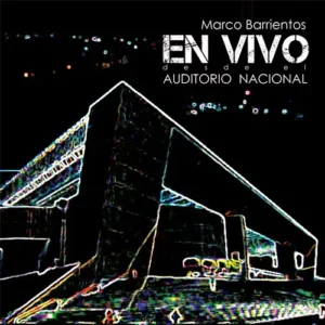 Marco Barrientos – Marco Barrientos Auditorio Nacional (2009)
