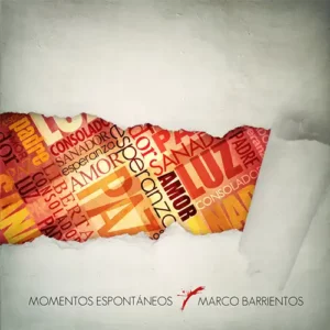 Marco Barrientos – Momentos Espontáneo (2011)