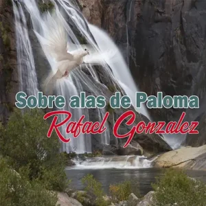 Rafael González – Sobre alas de paloma – EP (2022)