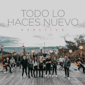 Generación 12 – Todo lo Haces Nuevo (Acústico) (2019)