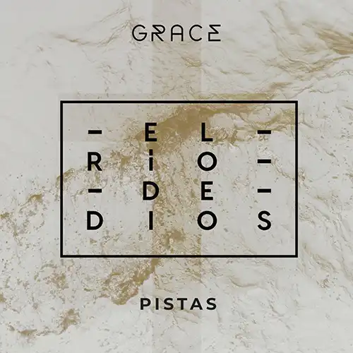 Grupo Grace – El Río de Dios (Pistas) (2020)