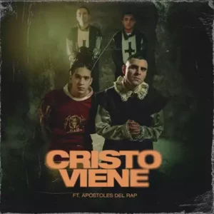 La Cuarta Tribu – Cristo Viene (feat. Apóstoles Del Rap) (2022)