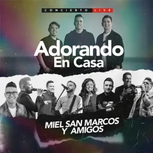 Miel San Marcos – Adorando En Casa (Amigos Invitados) (2020)