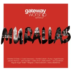 Gateway Worship Español – Murallas (2017)