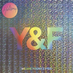 Hillsong Young & Free – We Are Young & Free (Live) (2013)