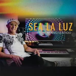 Nuevo Sentido – Sea La Luz (2022)