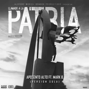 Aposento Alto – Llamado a la Patria (feat. Mark B) (2016)
