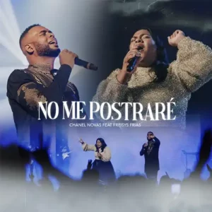 Chanel Novas – No Me Postraré (feat. Freisys Frías) (2023)