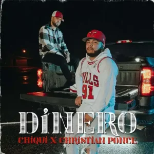 Chiqui – Dinero (feat. Christian Ponce) (2021)