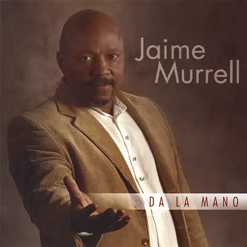 Jaime Murrell – Da La Mano (2006)