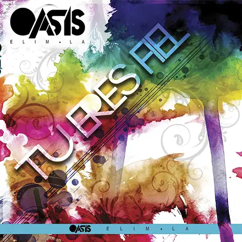 Oasis Elim L.A. & Elim Los Angeles – Tu Eres Fiel (2014)
