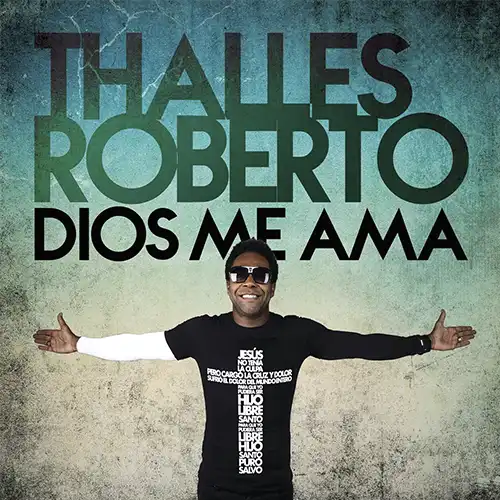 Thalles Roberto – Dios Me Ama (Deluxe) (2015)