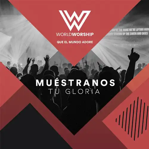 World Worship – Muestranos Tu Gloria (2018)
