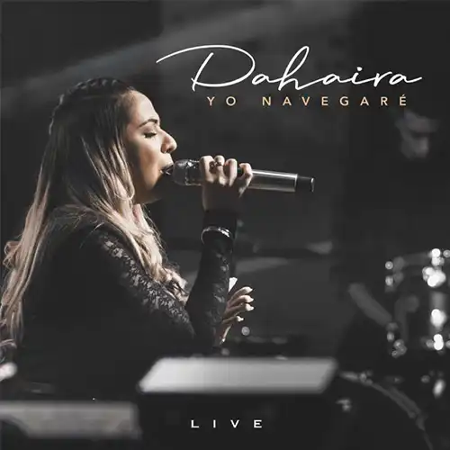 Dahaira – Yo Navegaré (Live) (2019)