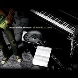 Jesús Adrián Romero – El Aire De Tu Casa (2005)