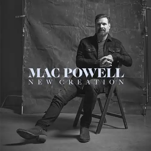 Mac Powell – New Creation (2023)