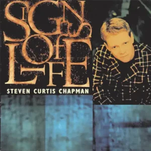 Steven Curtis Chapman – Signs Of Life (1996)