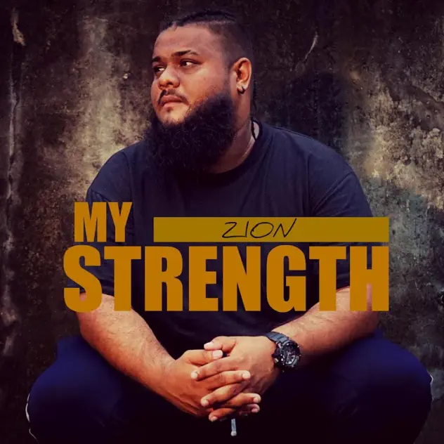 ZionTnT – My Strength (2022)