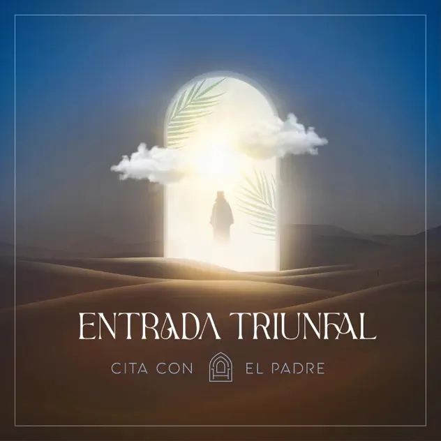 Cita Con el Padre – Entrada Triunfal (2023)