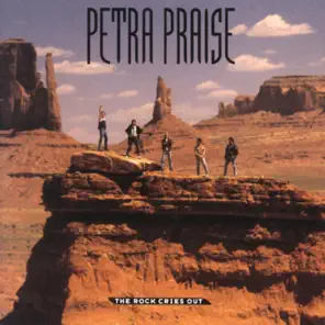 Petra Praise – The Rock Cries Out