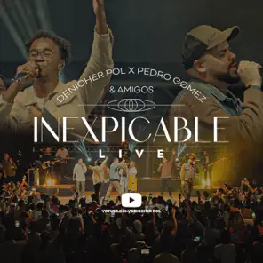 Inexpicable Live (feat. Pedro Gomez) [Live] – Single