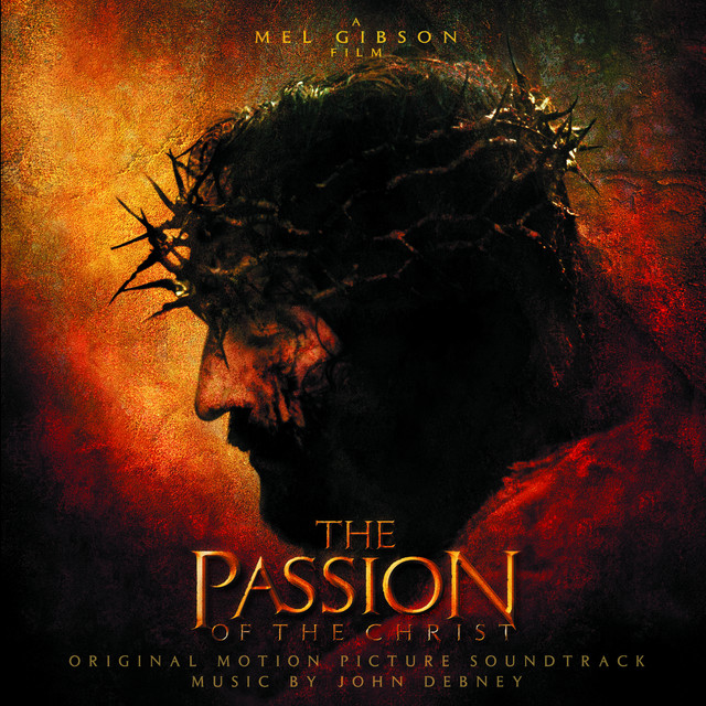 The Passion Of The Christ – Original Motion Picture Soundtrack