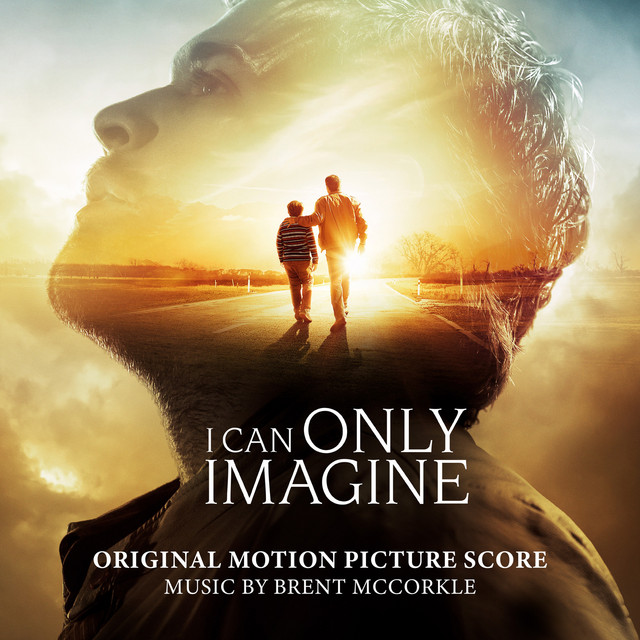 I Can Only Imagine (Original Motion Picture Score)