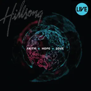 Faith + Hope + Love (Live)