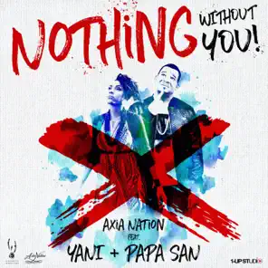 Nothing Without You (feat. Yani & Papa San) – Single