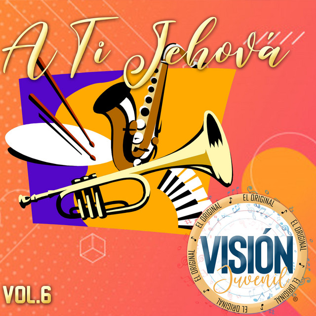 VISIÓN JUVENIL – A TI JEHOVÁ