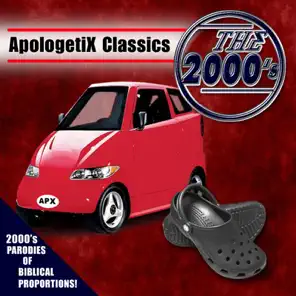 Apologetix Classics: 2000’s