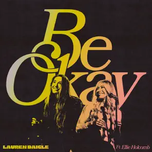 Be Okay (feat. Ellie Holcomb) – EP