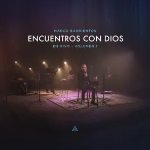 Encuentros Con Dios (feat. Yvonne Muñoz), Vol. 1  [En Vivo]