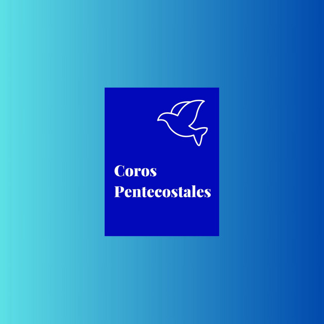 Coros Pentecostales