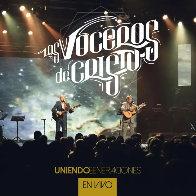 Los Voceros de Cristo – Uniendo Generaciones (En Vivo) [feat. Julio Melgar] (2016)