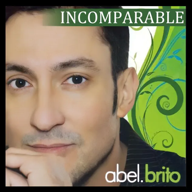 Abel Brito – Incomparable (2022)