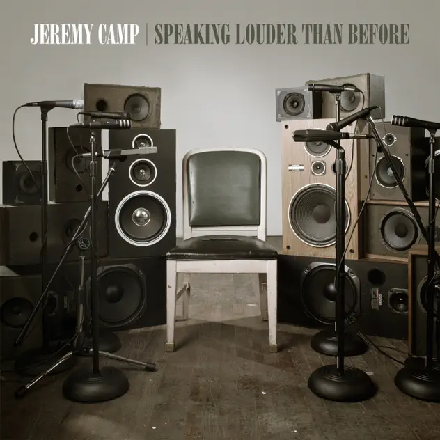 Jeremy Camp – Speaking Louder Than Before (2008)