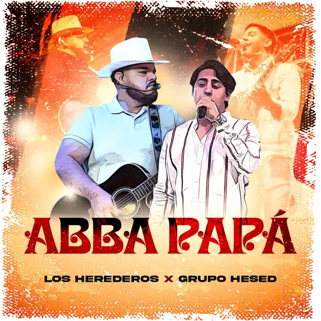 Los Herederos & Grupo Hesed – Abba Papá (2025)