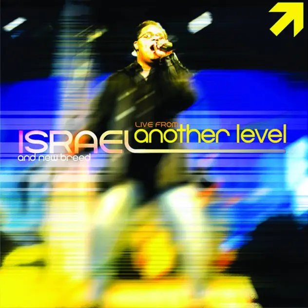 Israel & New Breed – Live from Another Level (Live) (2004)