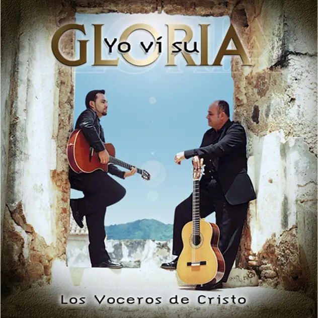 Los Voceros de Cristo – Yo vi su Gloria (2002)