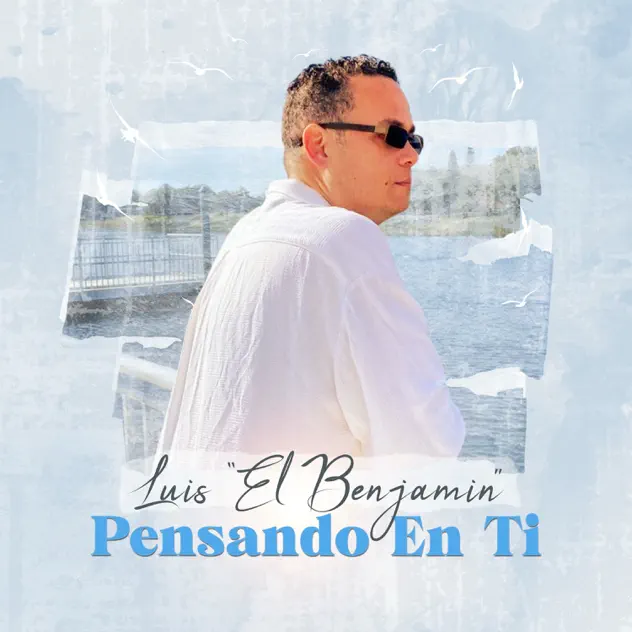 Luis «El Benjamin» – Pensando en ti (2025)