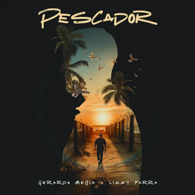 Gerardo & Lizzy Parra – Pescador (2025)