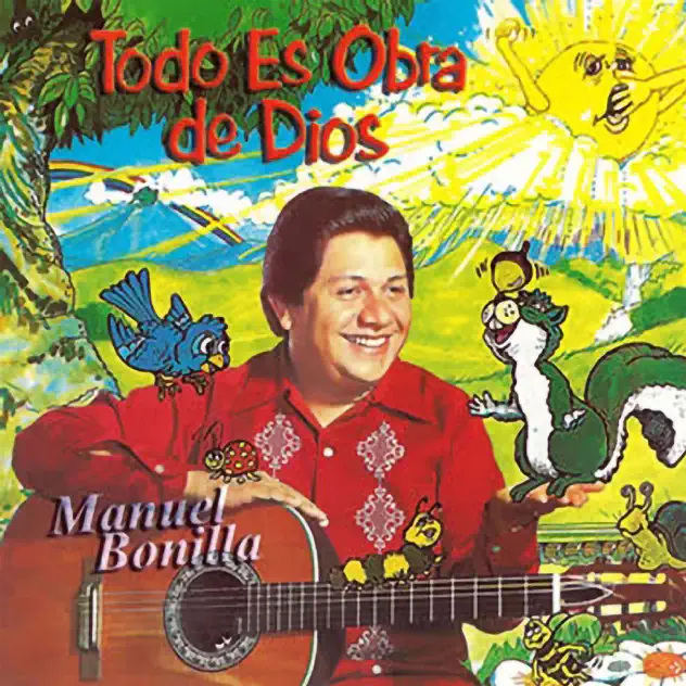 Manuel Bonilla – Todo Es Obra De Dios (2013)