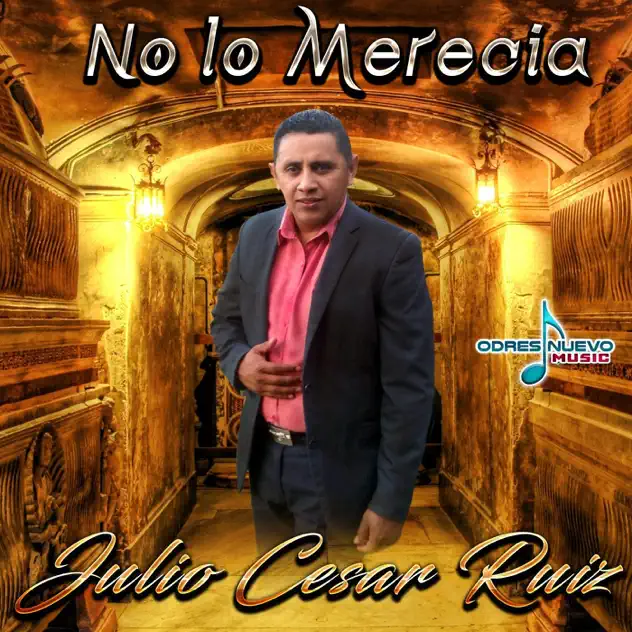 Julio Cesar Ruíz – No Lo Merecía (2018)