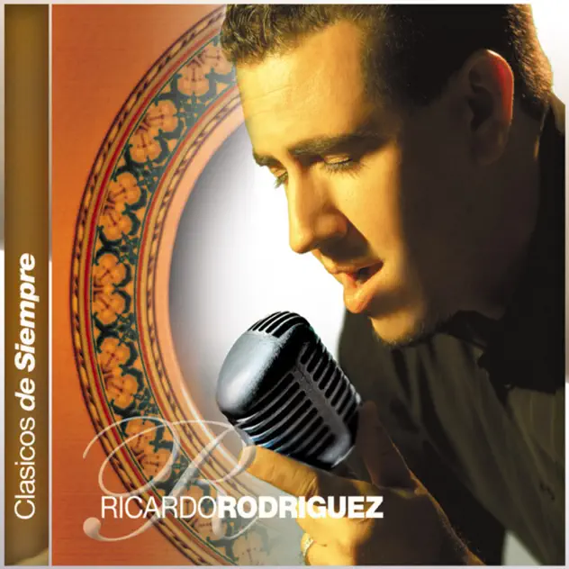 Ricardo Rodríguez – Clásicos De Siempre (2002)