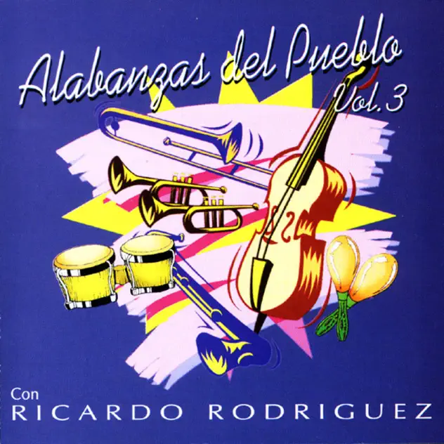 Ricardo Rodríguez – Alabanzas Del Pueblo 3 (2000)