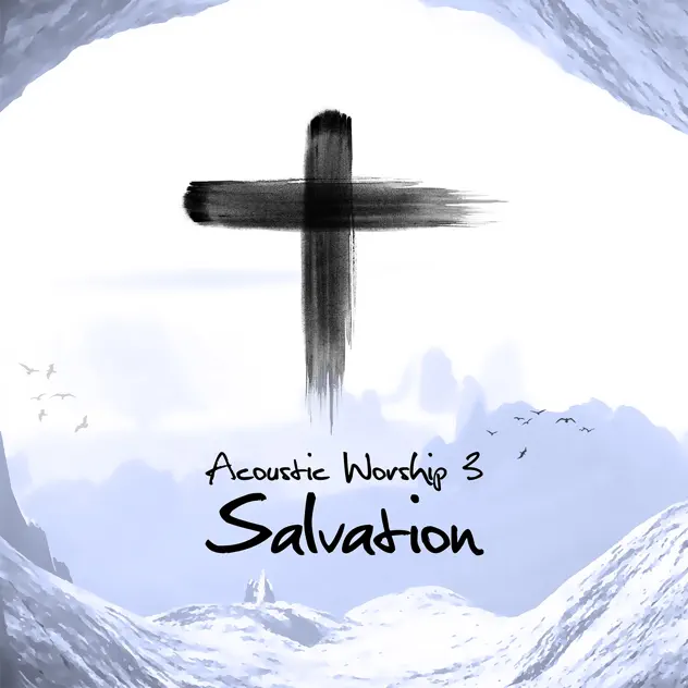 Acoustic Worship 3 – Salvation (2017)