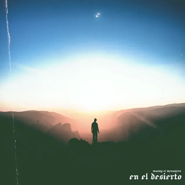 Manny El Mensajero – En El Desierto (2025)
